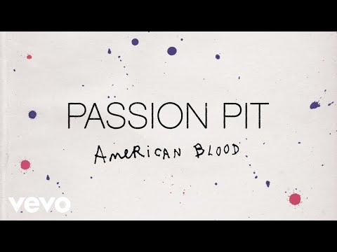 Passion Pit - American Blood (Official Audio)