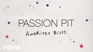 Musik-Video-Miniaturansicht zu American Blood Songtext von Passion Pit