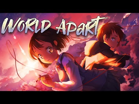 Nightcore - World Apart (Lyrics)