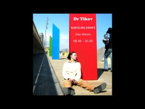 06 Dr Tikov - Drassanes (feat Max Oro & Mashakali) (Barcelona Groove - Day album