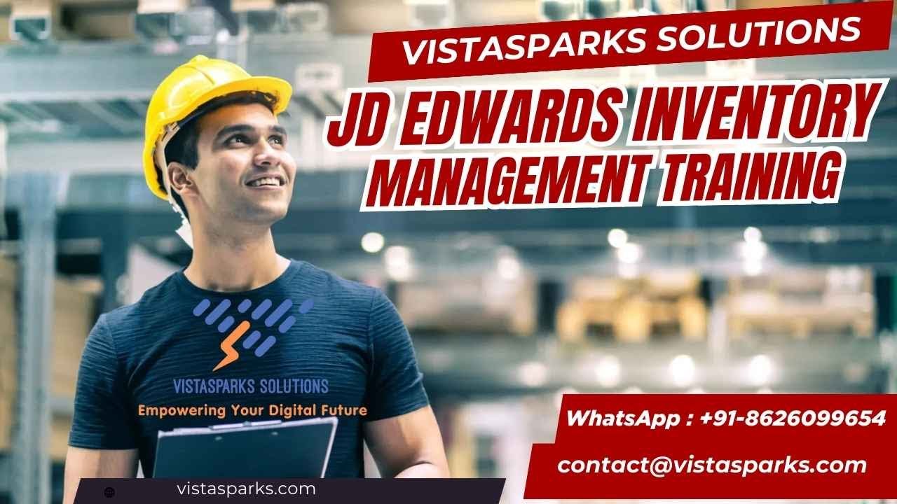 JD Edwards Inventory Management Training | Vistasparks Solutions