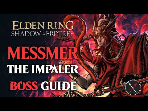 Messmer the Impaler Boss Guide - Elden Ring Shadow of the Erdtree Messmer the Impaler Boss Fight