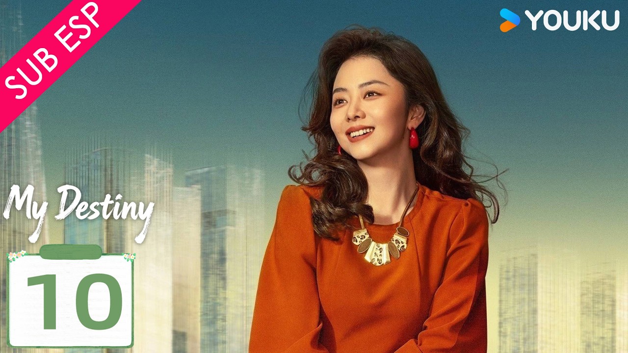 【SUB ESP】Mi Destino EP10 | Tan Songyun / Dong Qing / Wishy  / Gao Zhiting | YOUKU