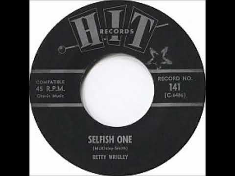 Selfish One ~ Betty Wrigley (1964)