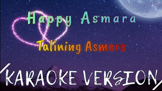 Download lagu Happy Asmara - Talining Asmoro Karaoke mp3