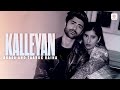 Kalleyan – AKASA & Taaruk Raina | Official Video