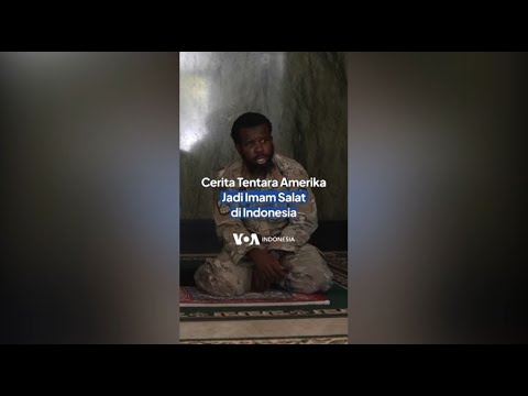 VOA - CERITA TENTARA AMERIKA JADI IMAM SALAT DI INDONESIA