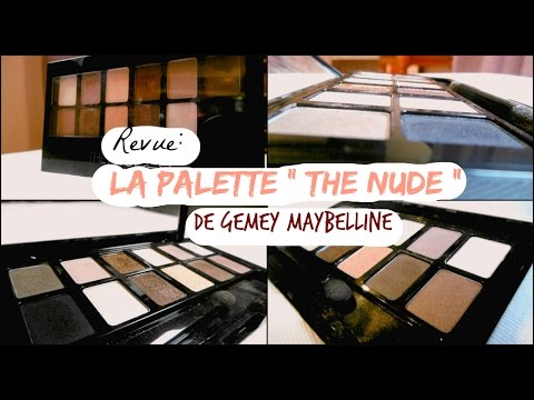 Revue || La palette The Nude de Gemey Maybelline ♡