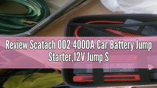 Review Scatach 002 4000A Car Battery Jump Starter,12V Jump Starter Battery Pack (up to 10.0L Gasolin