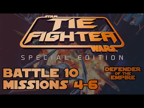 Battle 10: Missions 4-6 - TIE Fighter: Special Edition
