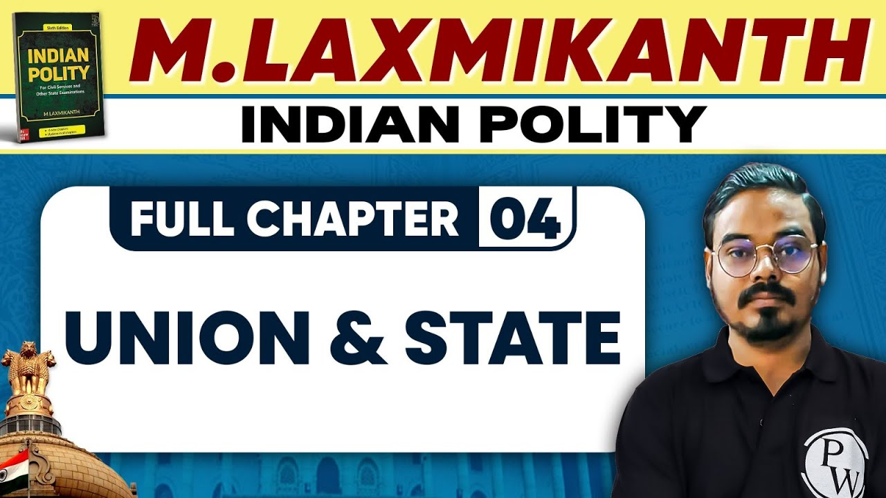 Union & State | Indian Polity Class for UPPSC and All State Exams in One Shot | M Laxmikanth Book