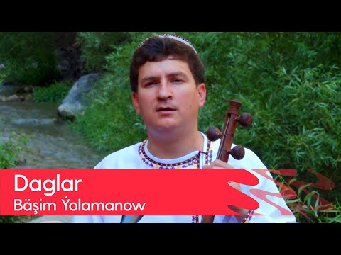 Bashim Yolamanow - Daglar | 2023