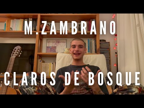 El Sentido de Pensar. Claros de Bosque.  M. Zambrano