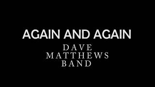Again and Again by Dave Matthews Band (LYRICS)