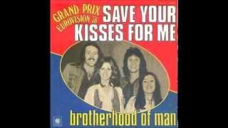 1976 The Brotherhood Of Man - Save Your Kisses For Me