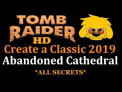 TRLE: Create a Classic 2019 - Abandoned Cathedral