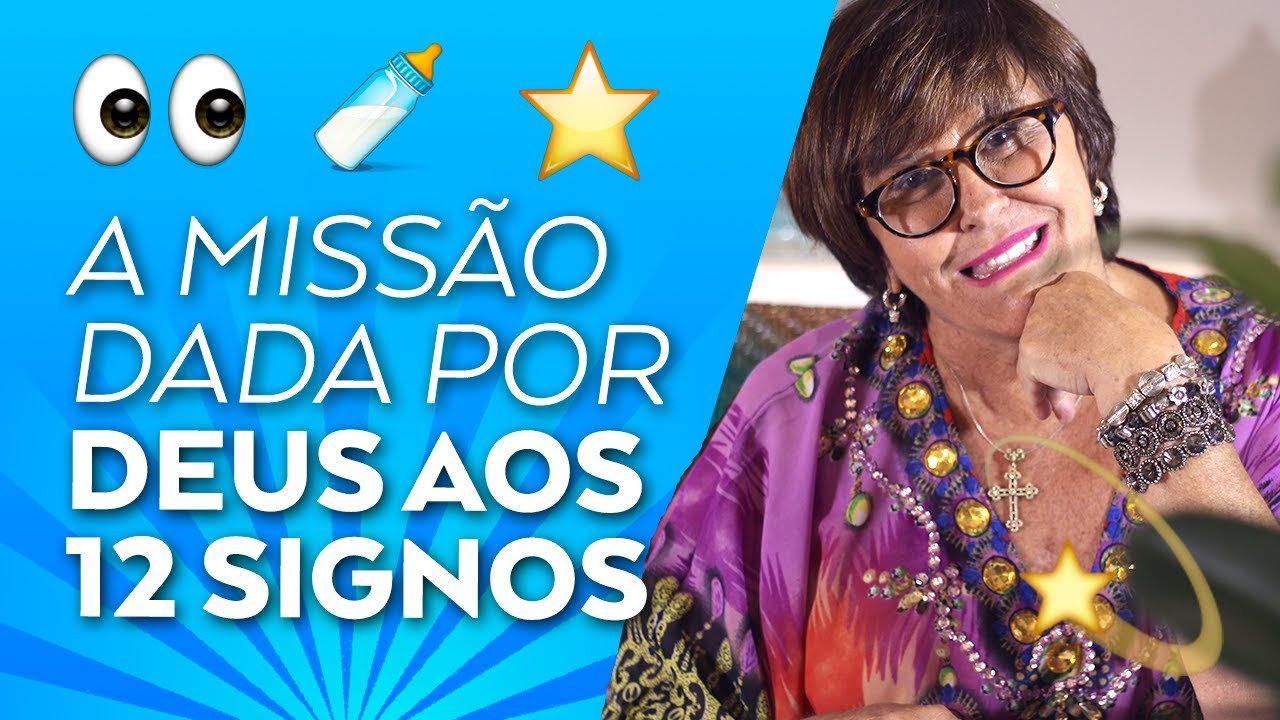 A Missão dada por DEUS para cada SIGNO por Márcia Fernandes