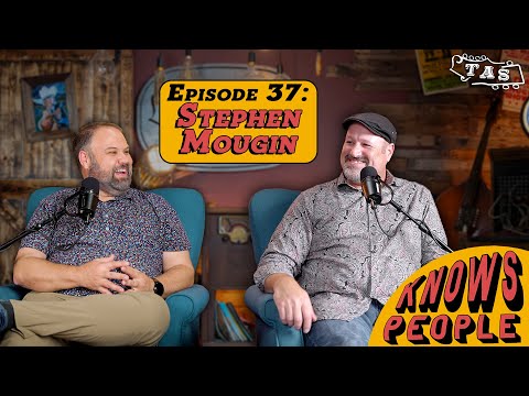 Producing, Recording, & Playing With Sam Bush - Stephen Mougin Interview! | TAS Knows People Podcast