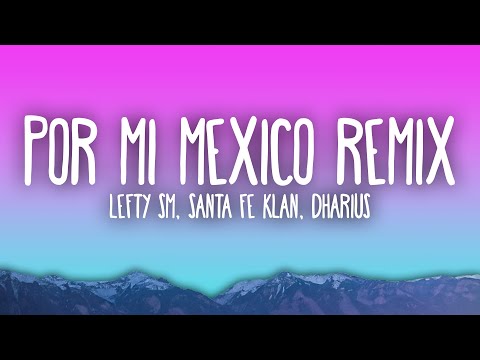 Por Mi Mexico Remix - Lefty SM, Santa Fe Klan, Dharius, C-Kan, MC Davo & Neto Peña