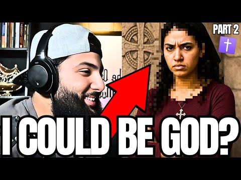 Arab Christian Girl COMES BACK And Can't Prove I'm Not Her God