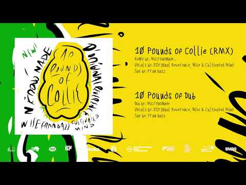 10 Pounds of Collie RMX & DUB - Micronomade, D´Original Reverence,Wise, Frann Bazz & Cultivated Mind
