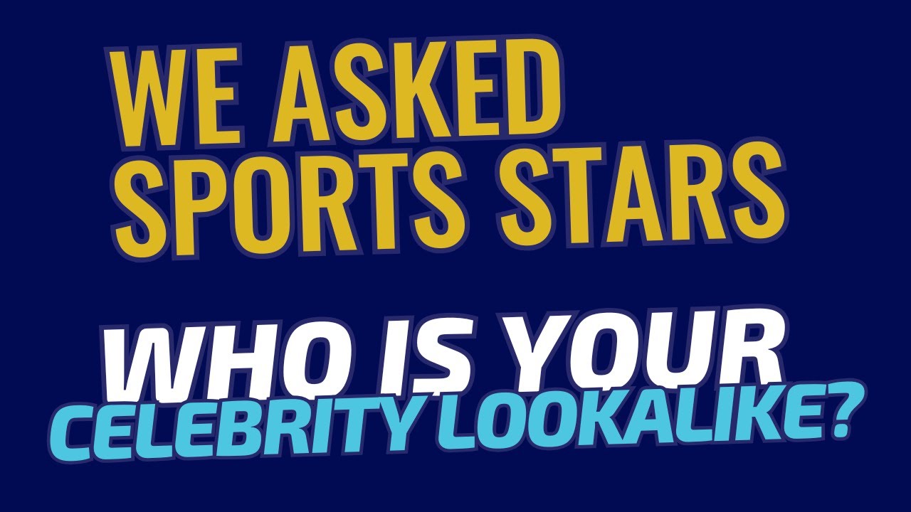 Playing Favorites: Athletes Reveal Their Celebrity Lookalikes
