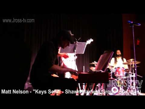 James Ross @ (Keys) Matt Nelson - "Keys Solo" - www.Jross-tv.com (St. Louis)