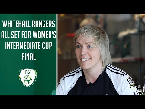 INTERVIEW | Whitehall Rangers all set for FAI Women's Intermediate Cup Final