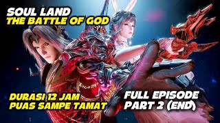Download lagu TAMAT! PERTARUNGAN ANTAR DEWA, SOUL LAND 1 FULL EPISODE 195-263 (END) mp3