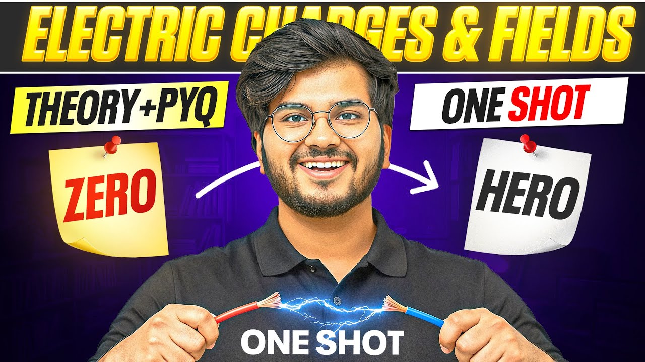 Electric Charges & Fields Class 12 | Complete Chapter One Shot | Full Detailed Lecture | 2026-27