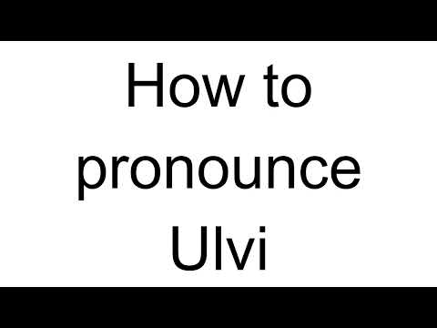 How to Pronounce Ulvi (Estonian)