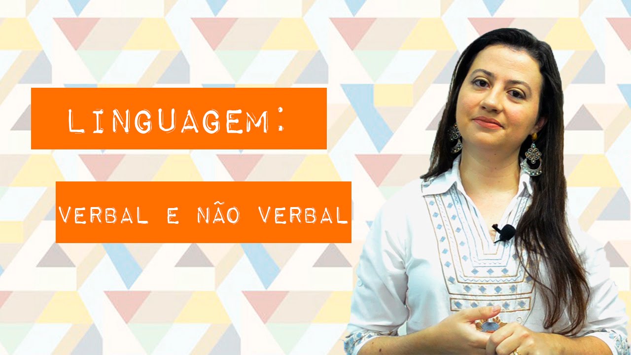 Linguagem   Verbal e Não Verbal