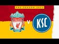 Liverpool vs Karlsruher LIVE pre-season friendly