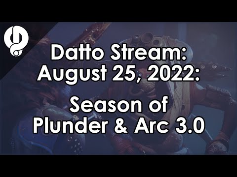 Datto Stream: Season of Plunder and Brief Arc 3.0 Experimenting