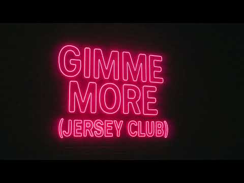 Britney Spears - Gimme More (Jersey Club Remix) [Re-edit & Extended]