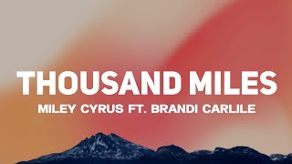 Miley Cyrus - Thousand Miles (Lyrics) ft. Brandi Carlile