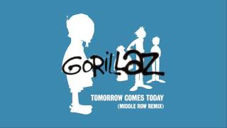 Gorillaz - Tomorrow Comes Today (Middle Row Remix)