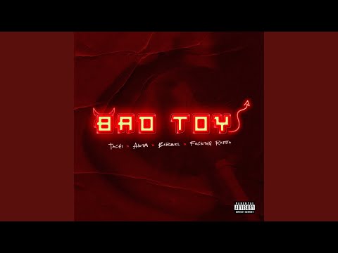 Bad Toy (feat. Focking Rafita)