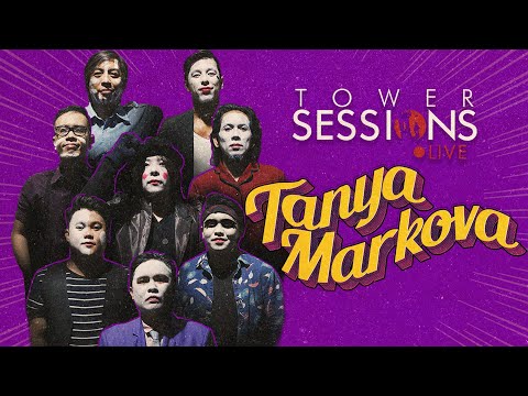TANYA MARKOVA on Tower Sessions LIVE