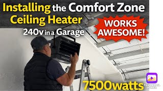 Installing the Comfort Zone ceiling heater 240v in a garage. Works awesome! 7500watts