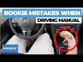 Rookie Mistakes Driving a Manual Car
