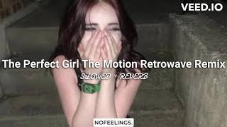 The Perfect Girl (The Motion Retrowave Remix) [SLOWED + REVERB] | Mareux, The Motion | NOFEELINGS.