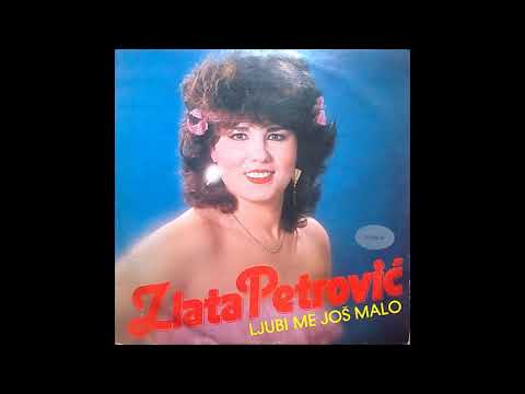 Zlata Petrović-Ljubi me još malo