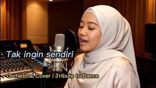 Download lagu Tak Ingin Sendiri / Orchestral Cover / Tribute to Pance mp3