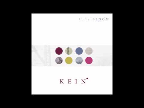 KEIN - In Bloom