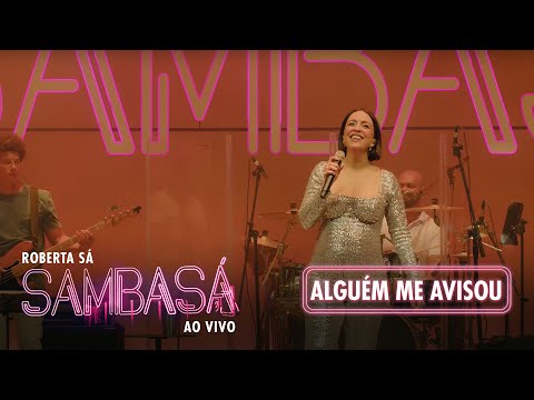 Roberta Sá - Alguém Me Avisou | Show Sambasá - Ao Vivo