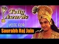 Vote Saurabh Raj Jain For Mahabharat | Best Actor Male | Indian Telly Awards 2014