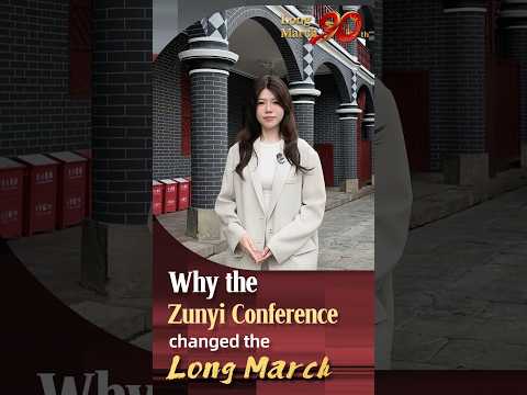 Why the Zunyi Conference changed the Long March