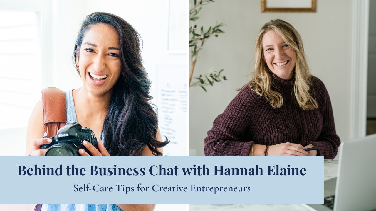 Hannah Elaine On Self-Care Tips for Creative Entrepreneurs