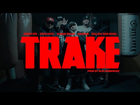 Trake - Jeremy RFR, Entre Peste, Damian Smash (Ft. Askoman & Tinta Negra)
